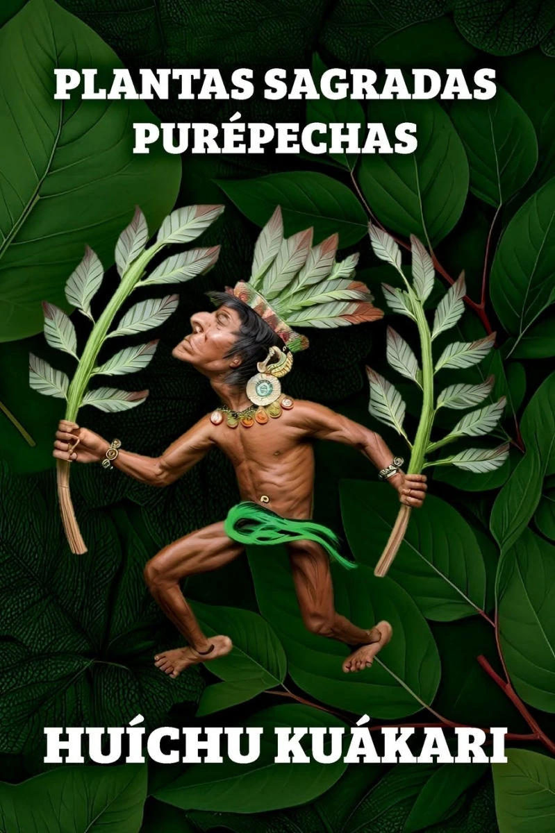 Portada del libro Plantas Sagradas Purépechas
