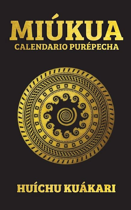 Portada del libro Miúkua (Calendario Purépecha)